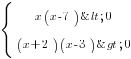 delim{lbrace}{matrix{2}{1}{{x(x-7)<0} { (x+2)(x-3)>0}}}{ }