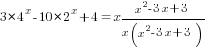 3*4^x-10*2^x+4=x{{x^2-3x+3}/{x(x^2-3x+3)}}