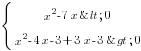 delim{lbrace}{matrix{2}{1}{{x^2-7x<0} { x^2-4x-3+3x-3>0}}}{ }