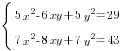 delim{lbrace}{matrix{2}{1}{{5x^2-6xy+5y^2=29} {7x^2-8xy+7y^2=43} }}{ }