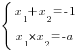delim{lbrace}{matrix{2}{1}{{x_1+x_2=-1} {x_1*x_2=-a}}}{ }