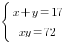 delim{lbrace}{matrix{2}{1}{{x+y=17} {xy=72}}}{ }
