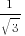 1/sqrt{3}
