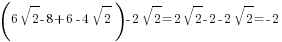 (6sqrt{2}-8+6-4sqrt{2})-2sqrt{2}=2sqrt{2}-2-2sqrt{2}=-2