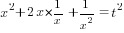 x^2+2x*{1/x}+1/{x^2}=t^2