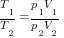 T_1/T_2={p_1V_1}/{p_2V_2}