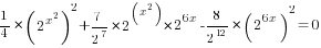 {1/4}*(2^{x^2})^2+{7/{2^7}}*2^({x^2})*2^{6x}-{8/{2^12}}*(2^{6x})^2=0