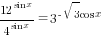 12^{sin x}/4^{sin x}=3^{-sqrt{3}cos x}
