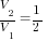V_2/V_1={1/2}