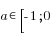 a in[-1;0