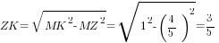ZK=sqrt{MK^2-MZ^2}=sqrt{1^2-(4/5)^2}=3/5