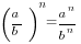 (a/b)^n={a^n}/b^n