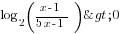 log_2({x-1}/{5x-1})>0