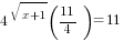 4^{sqrt{x+1}}(11/4)=11