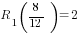 R_1(8/12)=2