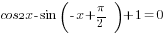 cos2x-sin({-}{x}+{pi}/2)+1=0