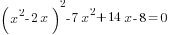 (x^2-2x)^2-7x^2+14x-8=0
