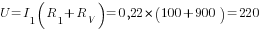 U=I_1(R_1+R_V)=0,22*(100+900)=220