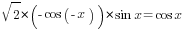 {sqrt{2}}*({-}cos ({}-x))*sin x=cos x