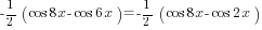 -{1/2}(cos 8x-cos 6x)=-{1/2}(cos 8x-cos 2x)