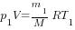 p_1V={m_1/M}RT_1