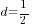 d={1/2}