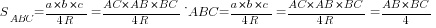 S_{ABC}={a*b*c}/{4R}={AC*AB*BC}/{4R}}={AB*BC}/4