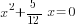 x^2+{5/12}x=0