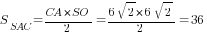 S_{SAC}={CA*SO}/2={6sqrt{2}*6sqrt{2}}/2=36