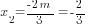 x_2={-2m}/3=-2/3