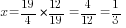 x={19/4}*{12/19}=4/12=1/3