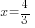 x=4/3