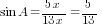 sin A={5x}/{13x}=5/13