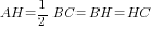 AH={1/2}BC=BH=HC