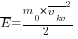 overline{E}={m_0*{overline{upsilon_kv}}^2}/2