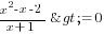 {x^2-x-2}/{x+1}>=0