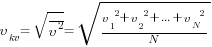 upsilon_kv=sqrt{overline{upsilon^2}}=sqrt{{{upsilon_1}^2+{upsilon_2}^2+ ... +{upsilon_N}^2}/N}