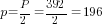 p={P}/2={392}/2=196