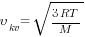upsilon_kv=sqrt{{3RT}/M}