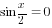 sin {x/2}=0