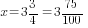 x=3{3/4}=3{75/100}
