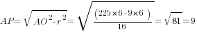 AP=sqrt{{AO}^2-r^2}=sqrt{(225*6-9*6)/16}=sqrt{81}=9