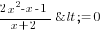 {2x^2-x-1}/{x+2}<=0