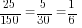 25/150=5/30=1/6
