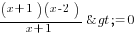 {(x+1)(x-2)}/{x+1}>=0