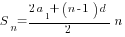 S_n={{2a_1+(n-1)d}/2}n