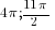 4{pi}; {11{pi}}/2