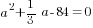 a^2+{1/3}a-84=0