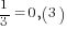 {1/3}=0,(3)