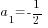 a_1=-{1/2}
